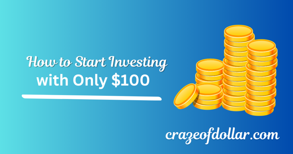 How to Start Investing with Only $100